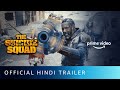 The Suicide Squad 2021 Official Hindi Trailer Margot Robbie Idris Elba John Cena Dec 24