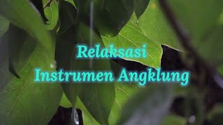 Download lagu Musik Relaksasi : Musik Relaksasi Instrumen Angklung, Relaksasi Pagi, Menenangkan Pikiran . mp3