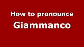 How to pronounce Giammanco