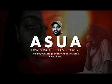 ASUA - EDWIN BAFFE || ISLAND COVER || LOCAL BEAT REMIX