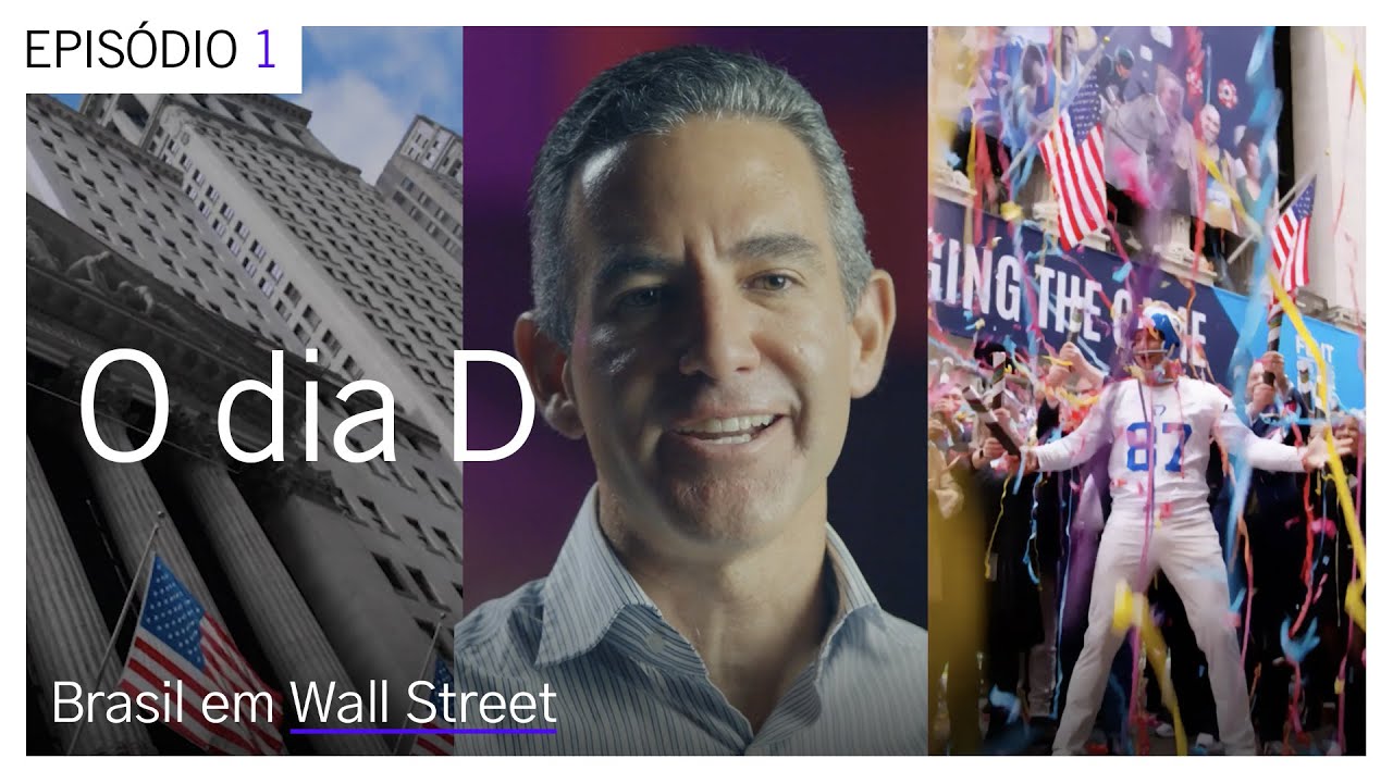 Brasil em Wall Street 01 | O Dia D