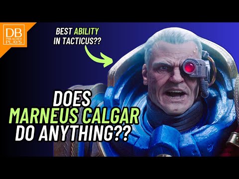 Does Marneus Calgar do anything? (in Warhammer 40,000: Tacticus)