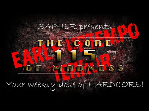 Early Uptempo and Terror Hardcore Mix | The Core Of Madness EP115