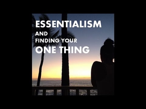 Essentialism and Finding Your ONE Thing