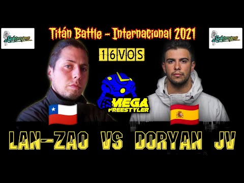 LAN-ZAO 🇨🇱 vs 🇪🇸 DORYAN JV - 16vos | MEGA FREESTYLER - Titán Battle Internacional 2021