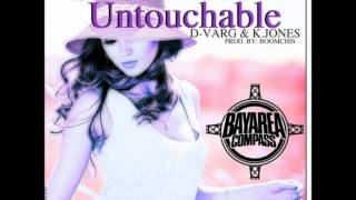 D-Varg & K.Jones - She's Untouchable [BayAreaCompass] (Prod. by Boomchis)