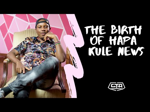 136. The Birth Of Hapa Kule News - Abel Mutua (The Play House)