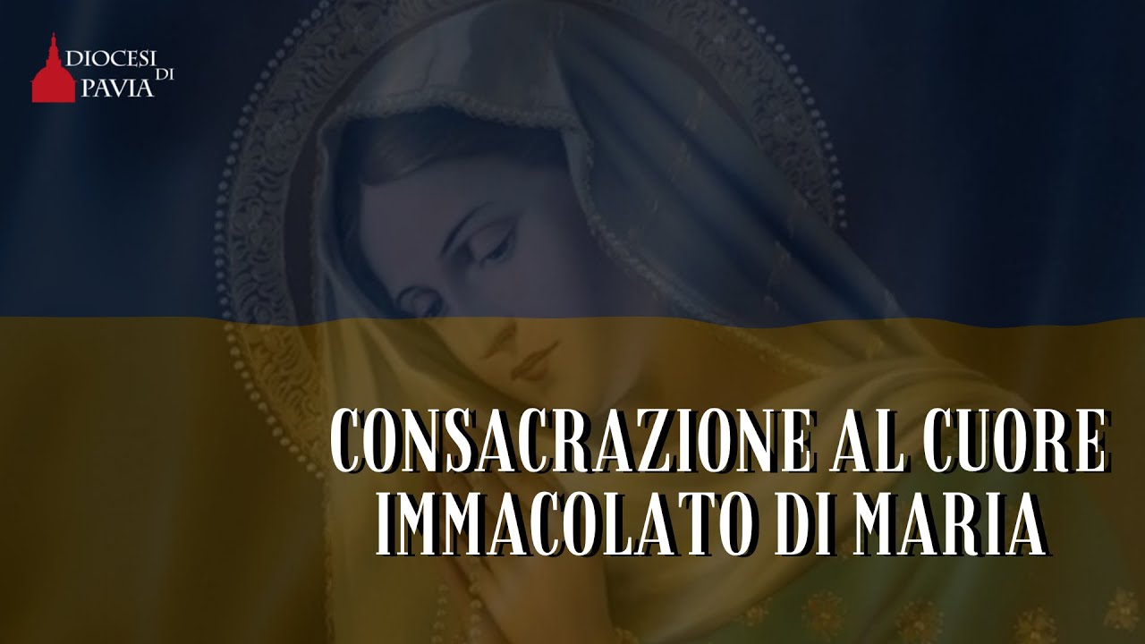 Atto Di Consacrazione Alla Madonna Anche a Pavia l'atto di consacrazione alla Madonna di Russia e Ucraina