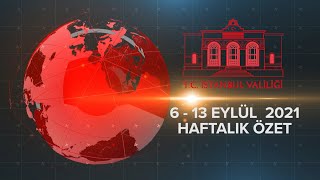 Haftanın Özeti ( 06 - 13 Eylül 2021)