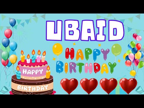 Happy Birthday Ubaid, Birthday of Ubaid, Best Birthday Wishes