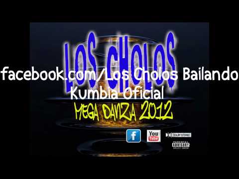 Los Cholos - MEGA DANZA