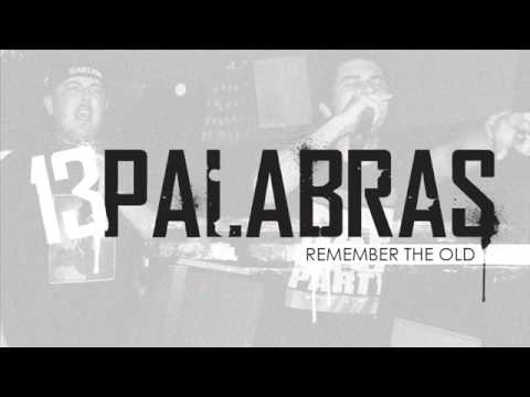 13 Palabras - Remember the old [Completo]