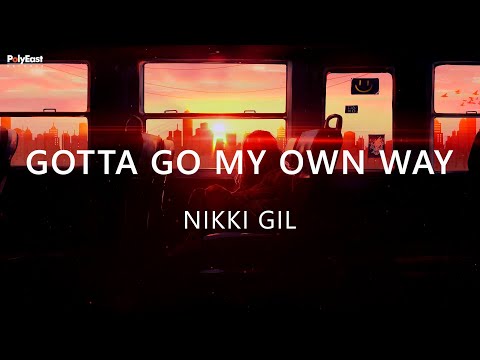 Nikki Gil - Gotta Go My Own Way (Lyric Video)