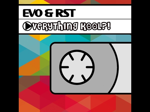 Evo & RST - Everything Kool (Dub Mix) Free Download!