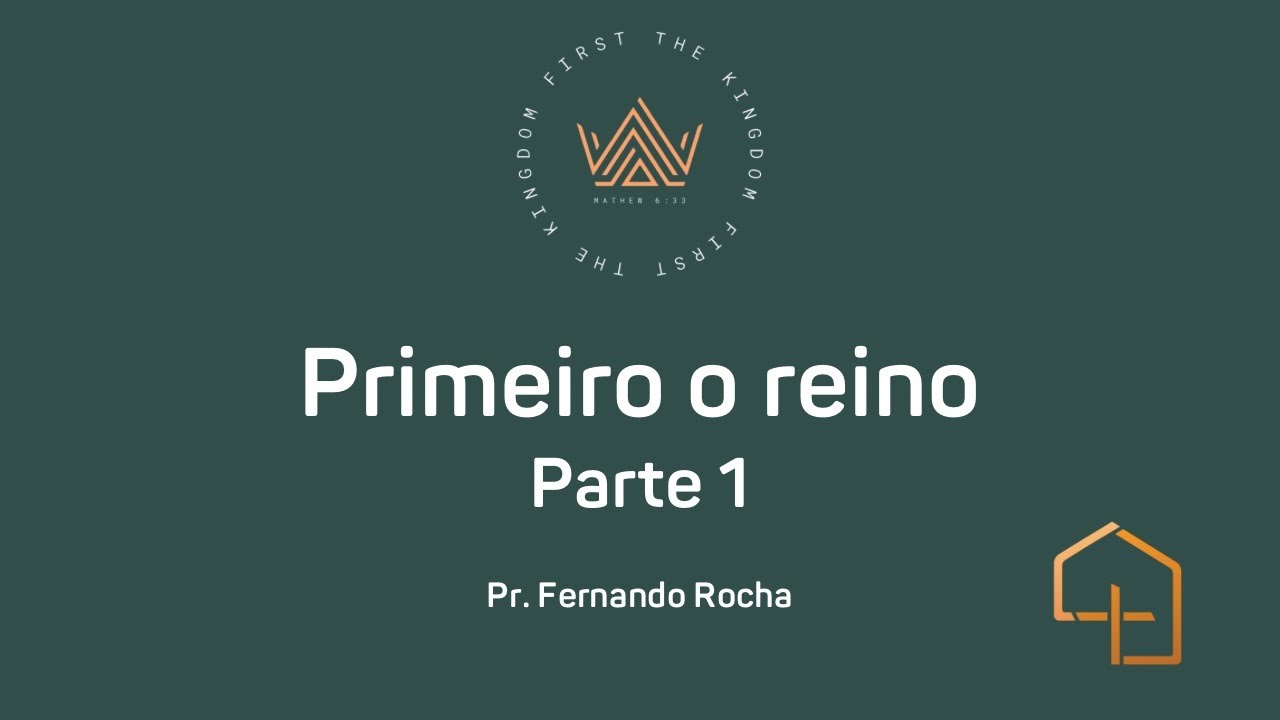 Pr Fernando Rocha / Primeiro o Reino - Parte 1 / Igreja Batista Brasileira Central