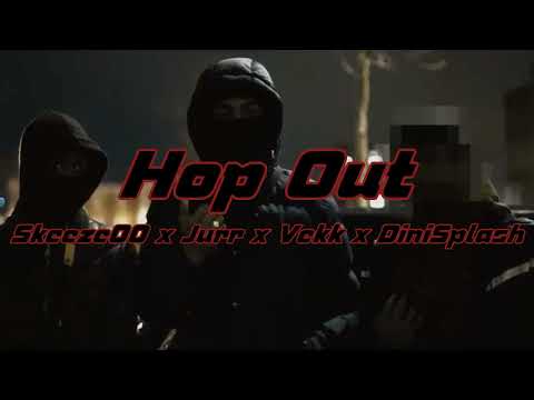 Skeeze00 x Jurr x Vekk x DiniSplash - Hop Out