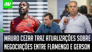 ‘O que está pegando’: Mauro Cezar traz informações sobre as negociações entre Gerson e Flamengo