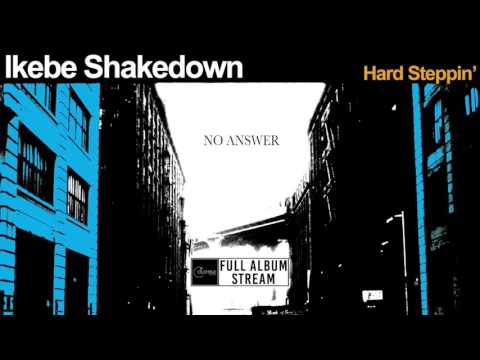 Ikebe Shakedown - Hard Steppin' [FULL ALBUM STREAM]