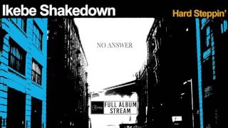 Ikebe Shakedown - Hard Steppin' [FULL ALBUM STREAM]