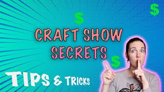How to Sell More at a Craft Show! Things to DO & AVOID for SUCCESS!