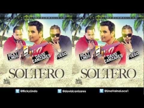 Soltero David Cañizares Feat Fuego y Ricky Lindo.m4v