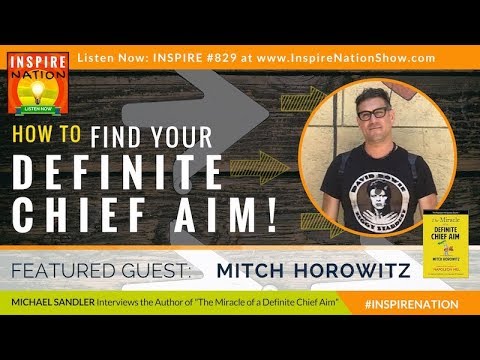 🌟 MITCH HOROWITZ: How to Find Your Definite Chief Aim in Life! | Law of Attraction