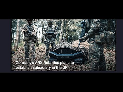 Germany’s ARX Robotics plans to establish subsidiary in the UK