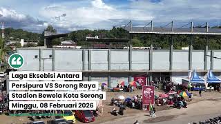 Pantauan Udara Laga Eksebisi PERSIPURA VS SORONG RAYA
