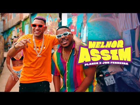 Planzo e Jon Ferreira - Melhor Assim (Clipe Oficial)