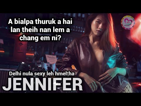 Delhi mizo nula hmeltha JENNIFER thil tawn chu