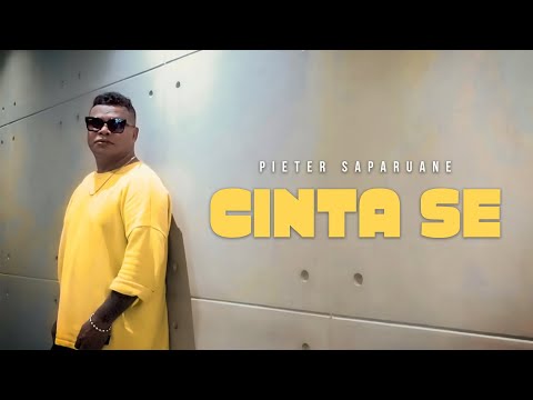 Pieter Saparuane - Cinta Se (Official Music Video)