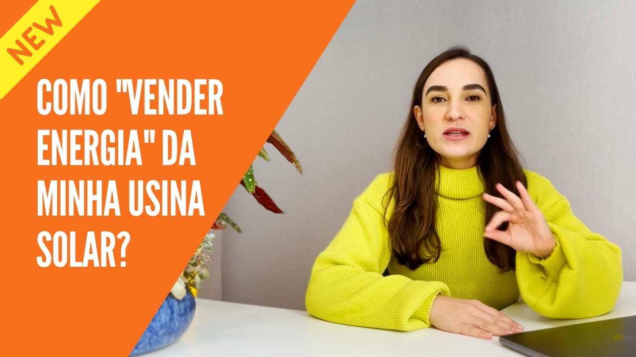 Resumo atualizado: como "vender energia" da minha usina solar?