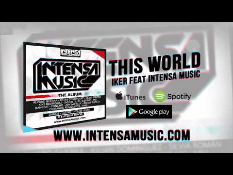Intensa Music Ft Iker MC - This World (Official Audio)