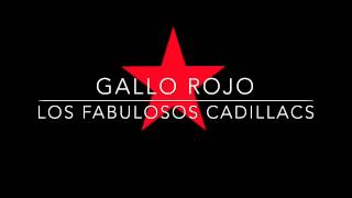 Gallo Rojo - Los Fabulosos Cadillacs