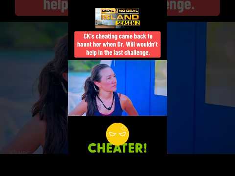 CK’s Cheating on Deal Or No Deal Island Finally Caught Up to Her in the Form of Dr. Will