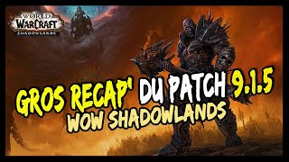 GROS RÉCAP' DU PATCH 9.1.5 ! WOW SHADOWLANDS