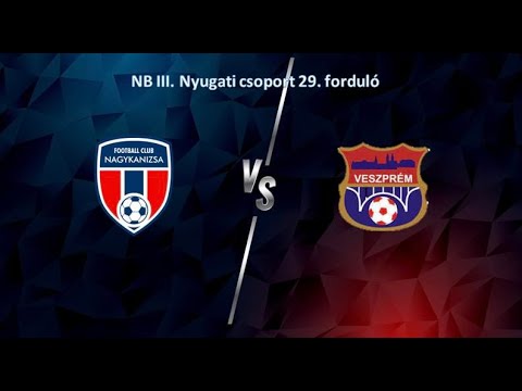 Kanizsa TV - FC Nagykanizsa - Practical VLS Veszprém NB III-as labdarúgó-mérkőzés