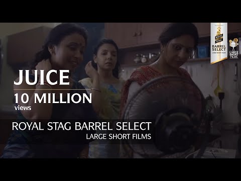 JUICE I NEERAJ GHAYWAN I SHEFALI SHAH I ROYAL STAG BARREL SELECT LARGE SHORT FILMS