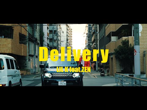 LIL K feat.ZEN - "Delivery" (Official Music Video)