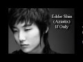 Eddie Shin (AZIATIX) - If Only [ENG SUB]! 