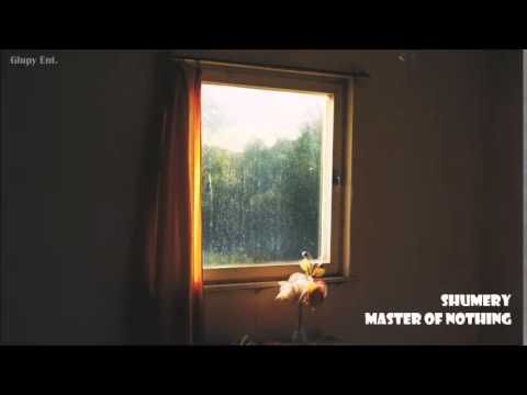 Shumery - Master of nothing