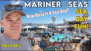 Mariner of the Seas- How Busy Is A Sea Day? Can A Sea Day Be Fun?  Day 2of 5 4K Ultra Video