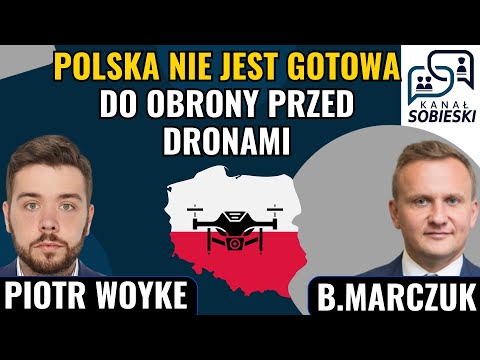 Does Poland have no way to defend itself against drone and missile attacks? - B.Marczuk and P.Woyke
