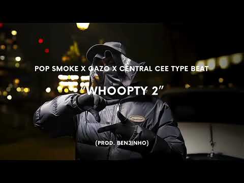 [FREE] Pop Smoke x Gazo x Central Cee Type Beat "WHOOPTY 2" [prod. Benjinho]