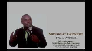 Midnight  Farmers (With Prayers & Prophetic Declarations) - Bro. IG Newman