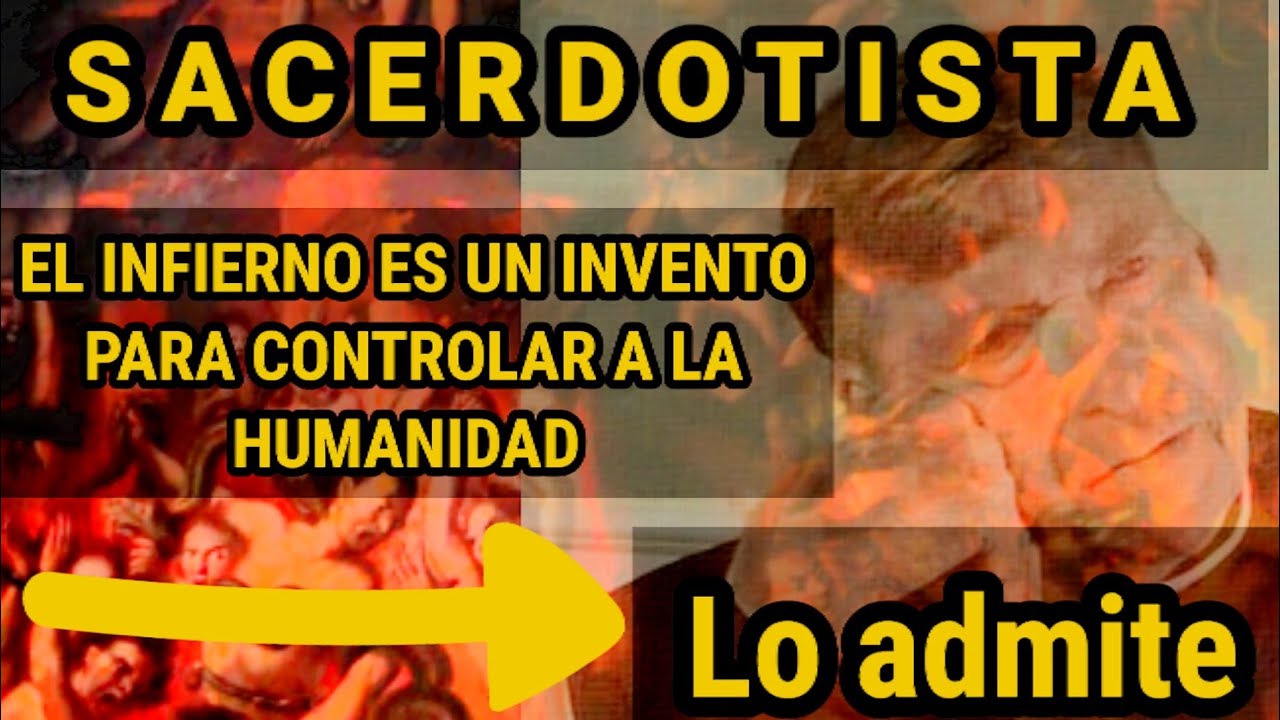 SACERDOTE CONFIESA, el INFIERNO ES UNA ILUSION para controlar a la HUMANIDAD