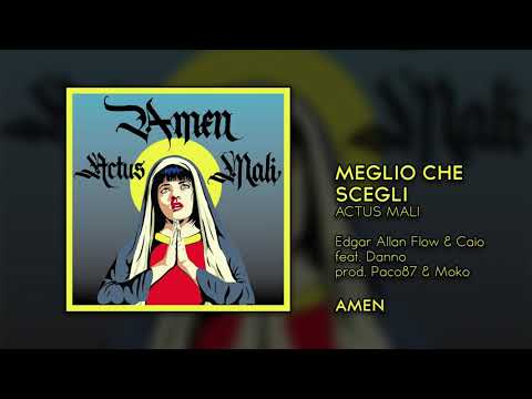 Meglio che scegli - Actus Mali feat. Danno (prod. Paco87 - Moko)