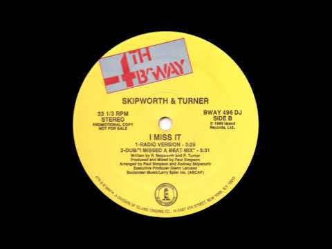 SKIPWORTH & TURNER - I Miss It (I Missed A Beat Dub Mix)