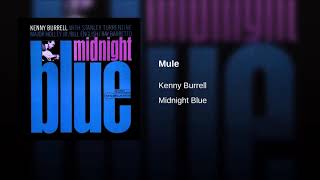 Kenny Burrell - Mule ( 1963 )
