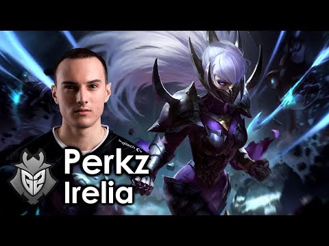 Perkz picks Irelia